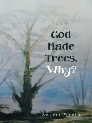cover image of God Made Trees, Why?